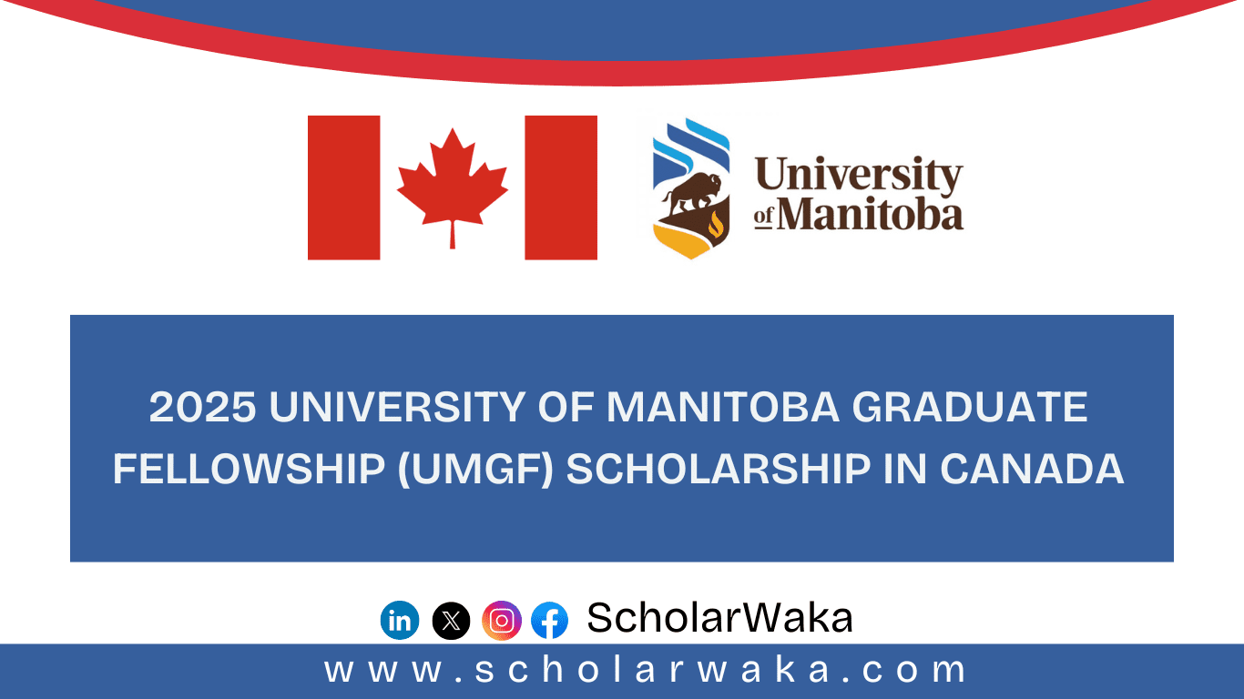 2025 University of Manitoba Graduate Fellowship (UMGF) - ScholarWaka