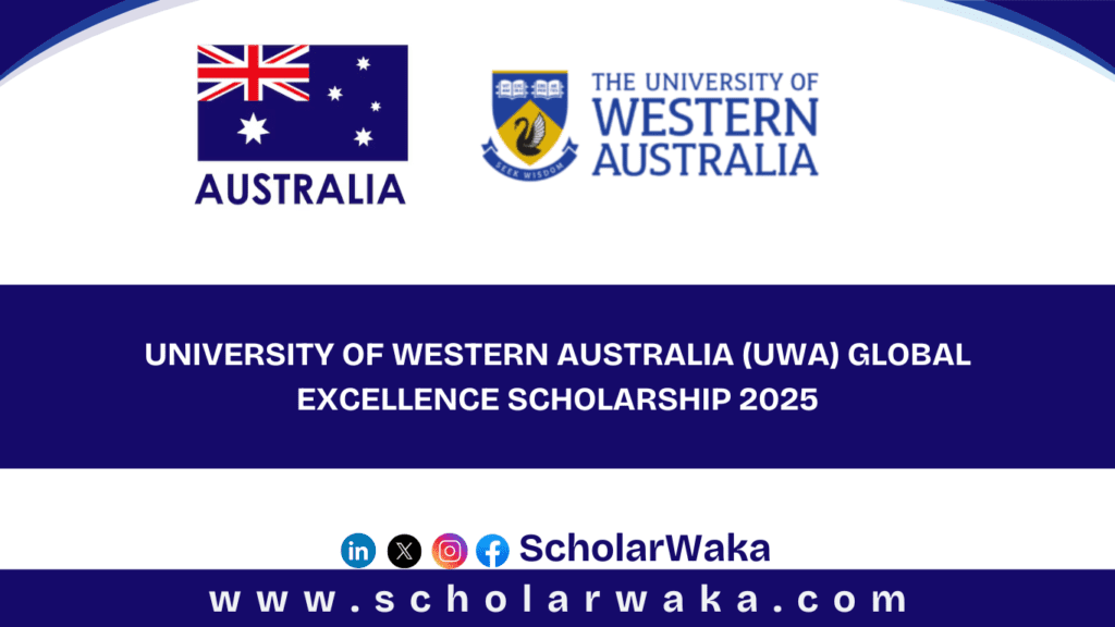 The UWA Global Excellence Scholarship 2025 - ScholarWaka