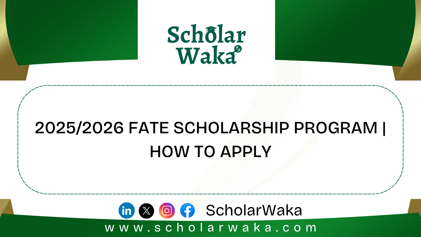 2025/2026 FATE Scholarship Program - ScholarWaka
