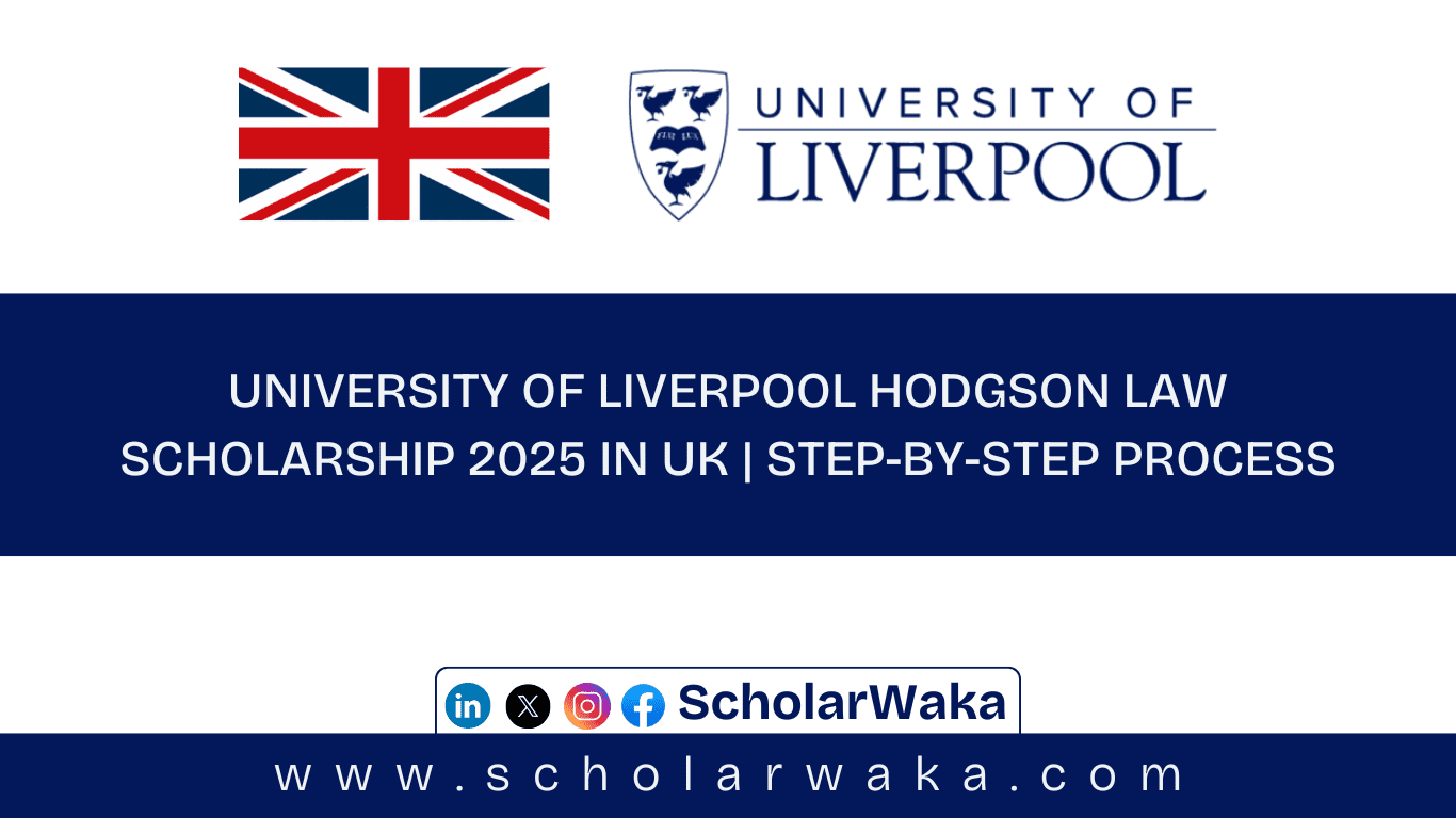 University of Liverpool Hodgson Law Scholarship 2025 - ScholarWaka