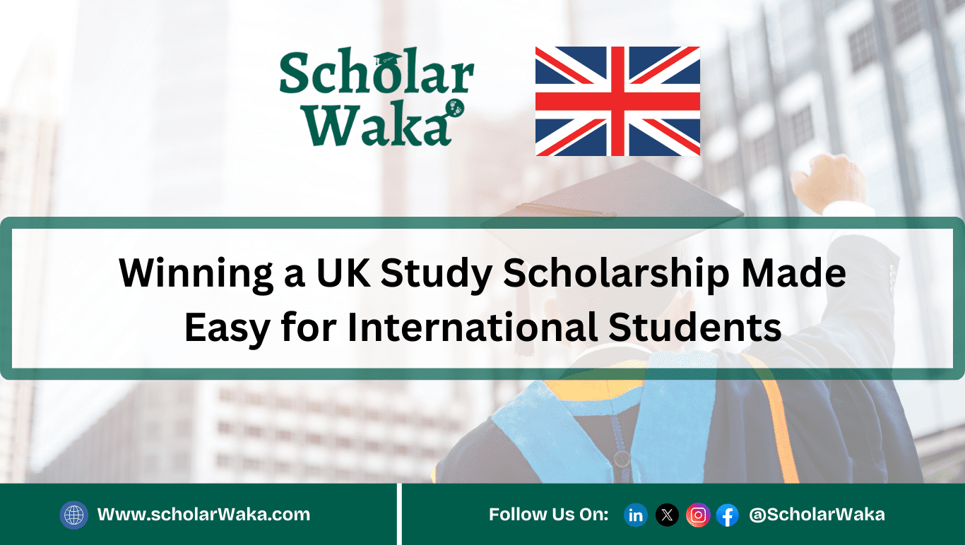 Winning a UK Study Scholarship Made Easy - ScholarWaka