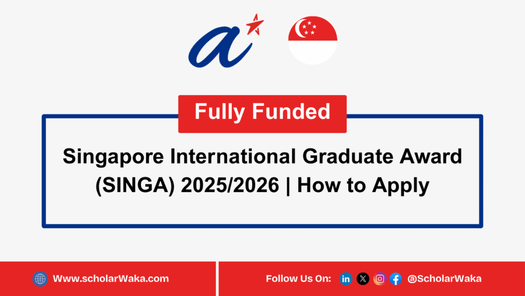 Singapore International Graduate Award (SINGA) 2025/2026 - ScholarWaka