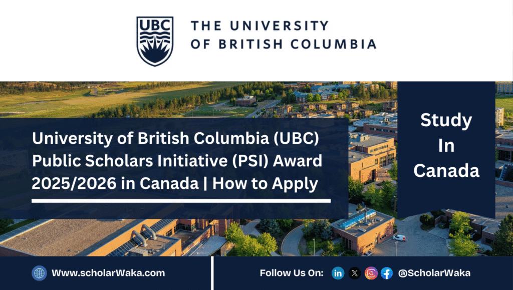 UBC Public Scholars Initiative (PSI) Award 2025/2026 - ScholarWaka