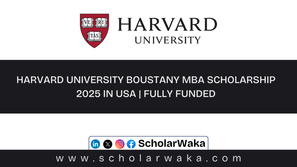 Harvard University Boustany MBA Scholarship 2025 - ScholarWaka