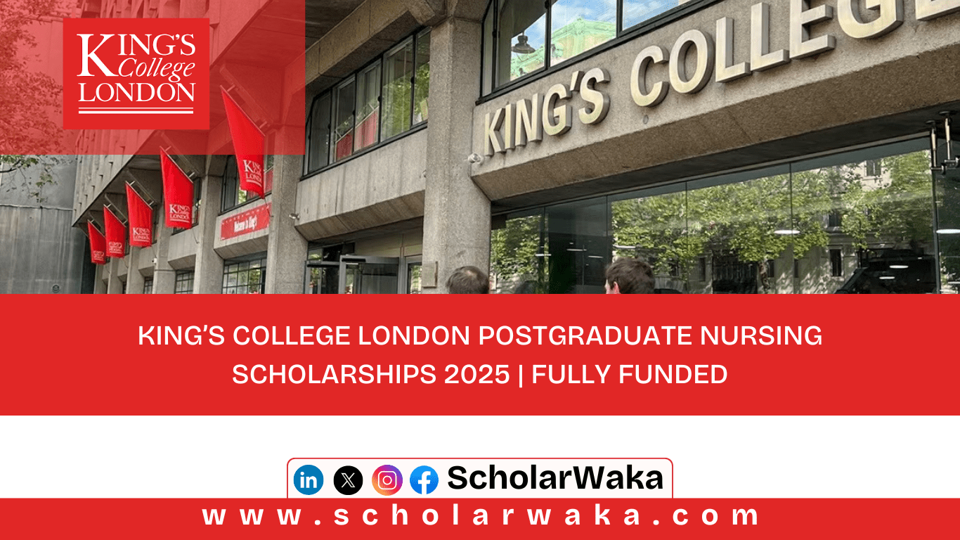 King’s College London Postgraduate Nursing Scholarships 2025 - ScholarWaka
