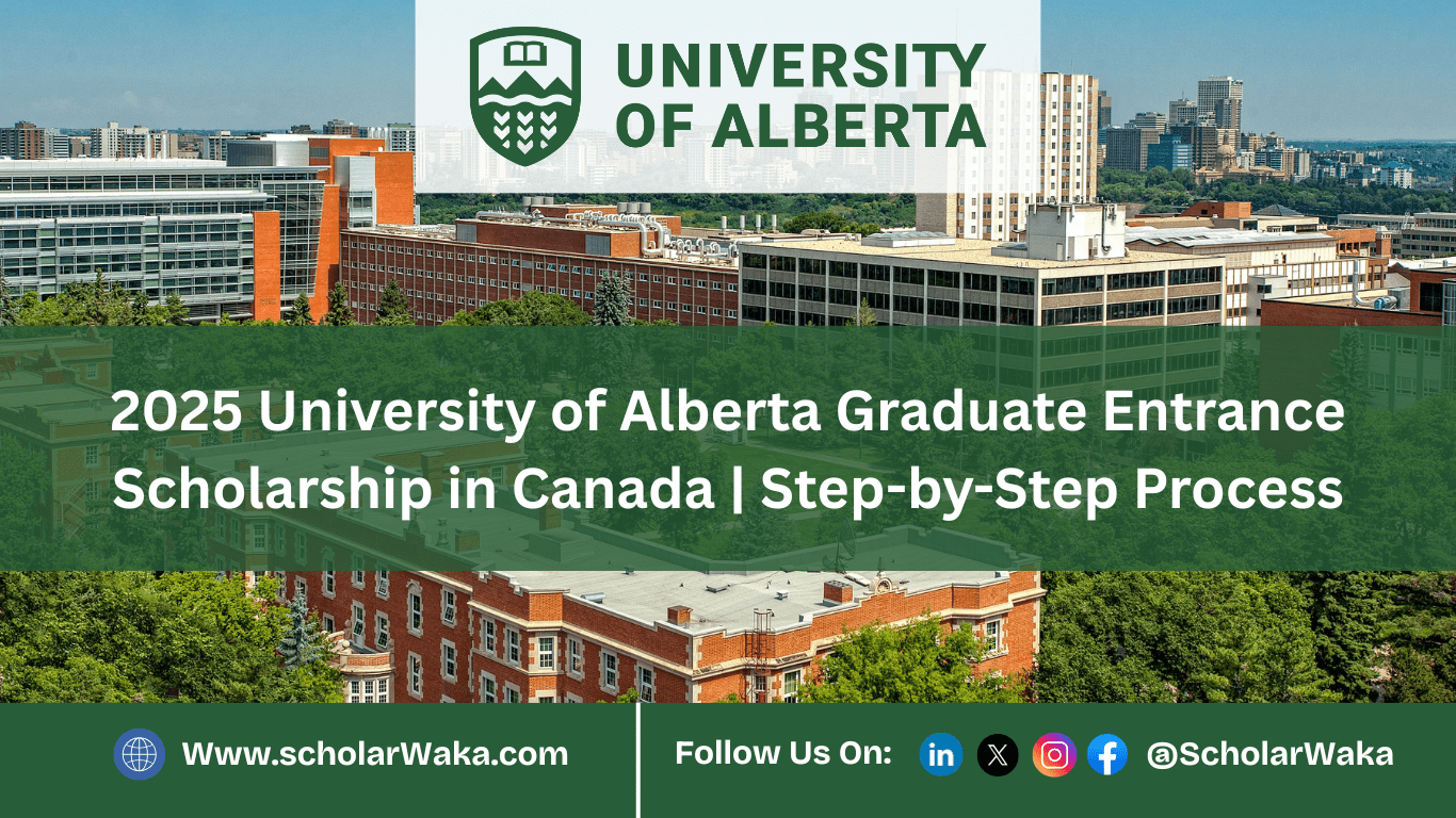 2025 University of Alberta Graduate Entrance Scholarship - ScholarWaka