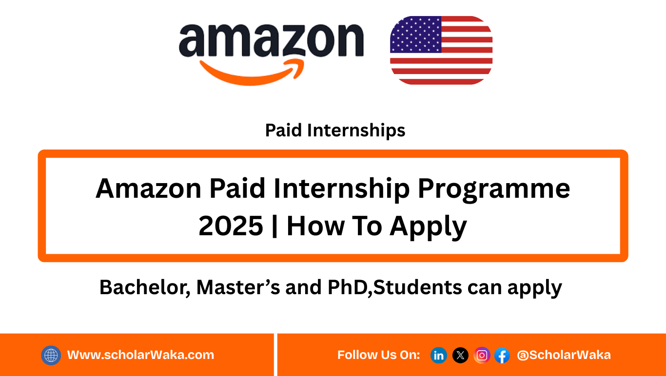Amazon Paid Internship Programme 2025 - ScholarWaka