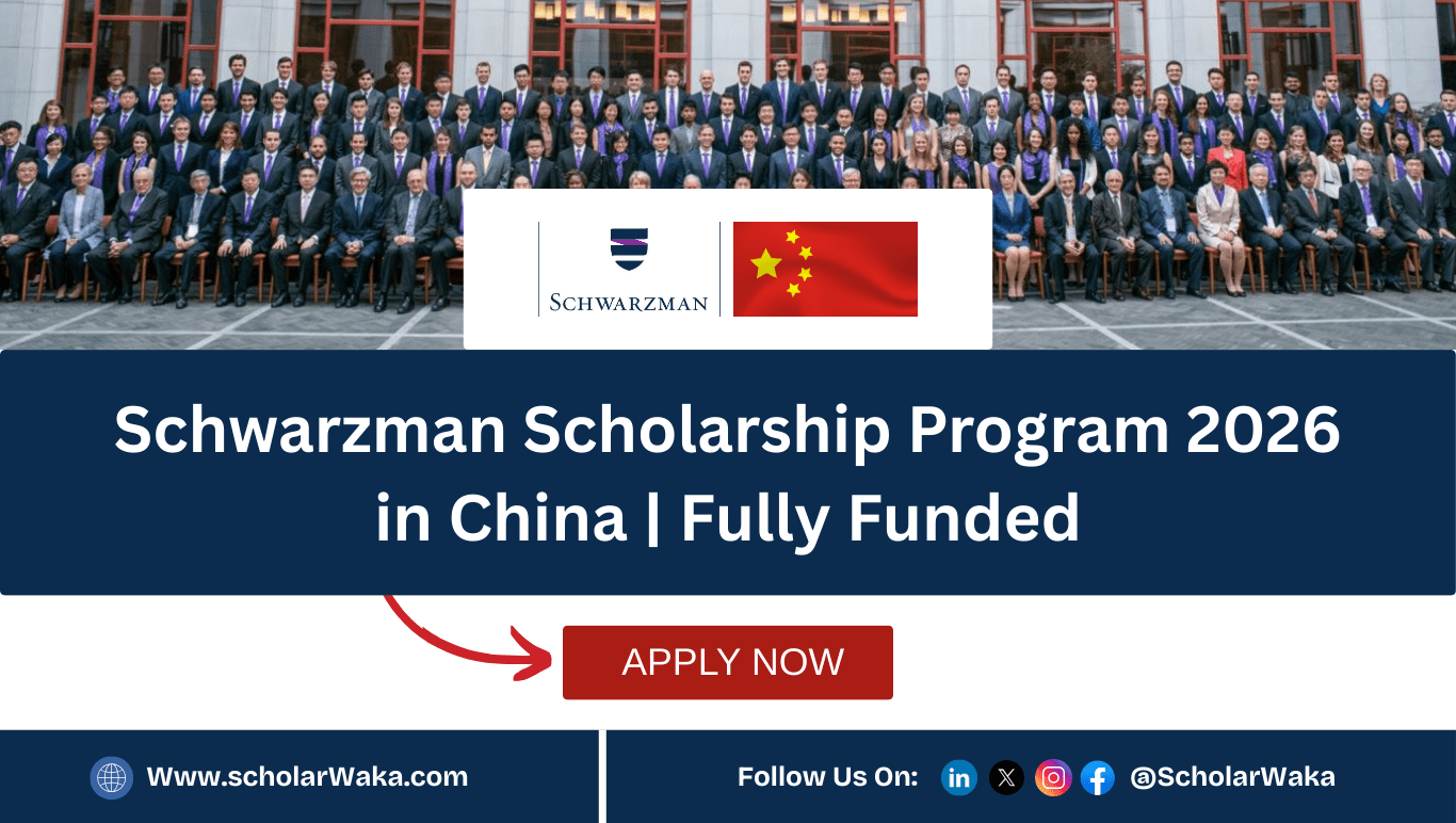 Schwarzman Scholarship Program 2026 - ScholarWaka
