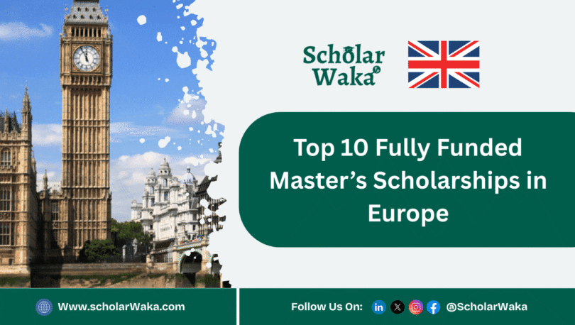 Top 10 Fully Funded Master’s Scholarships in Europe - ScholarWaka