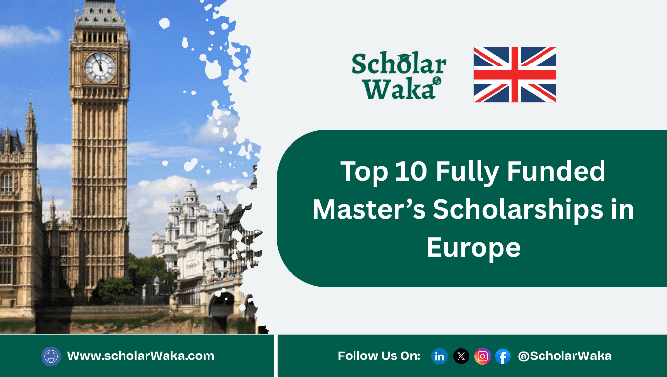 Top 10 Fully Funded Master’s Scholarships in Europe - ScholarWaka