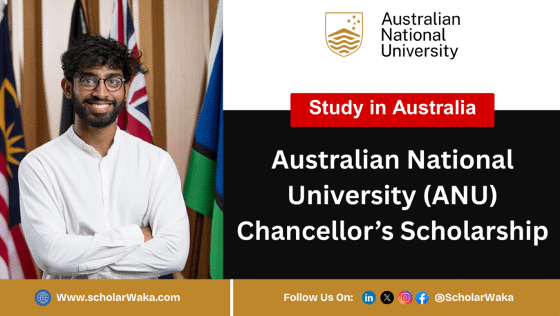 ANU Chancellor’s International Scholarship 2025 - ScholarWaka