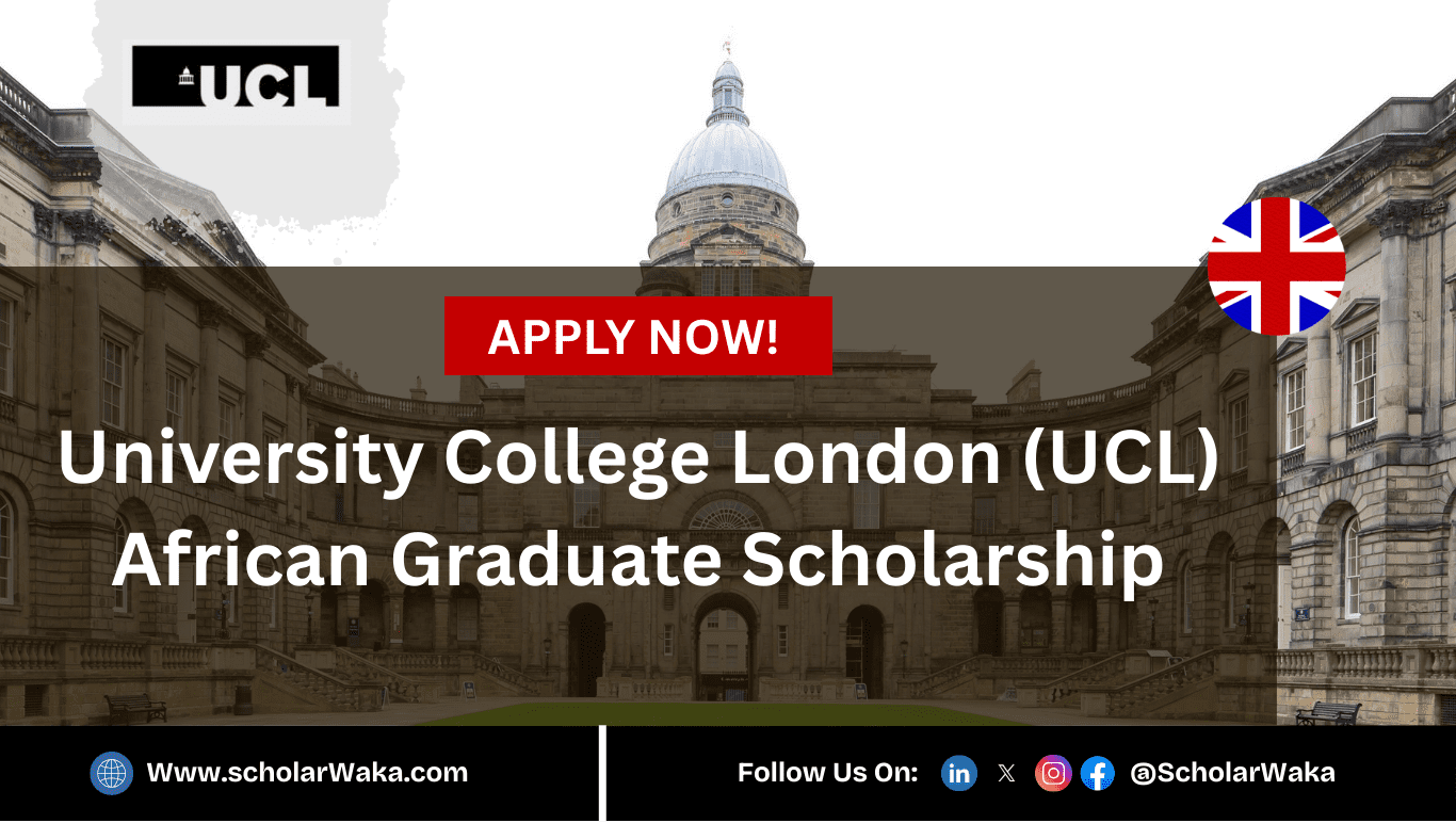 UCL African Graduate Scholarship 2025–2026 - ScholarWaka