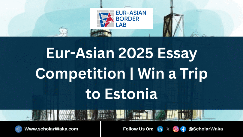 Eur-Asian 2025 Essay Competition - ScholarWaka