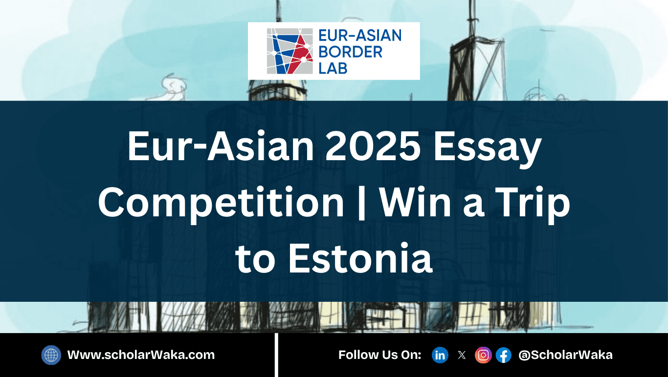 Eur-Asian 2025 Essay Competition - ScholarWaka
