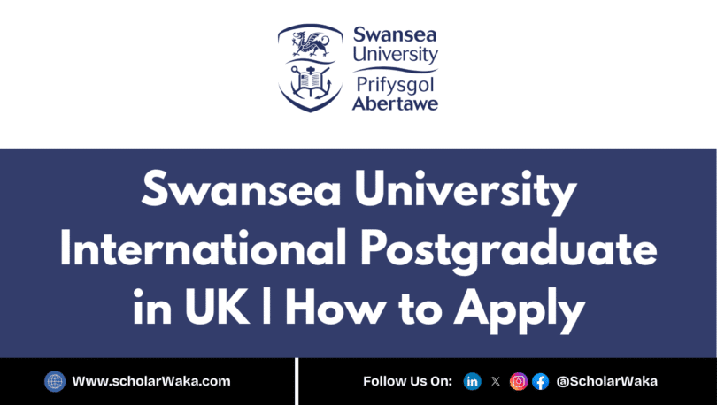 Swansea University International Excellence Scholarships 2025 - ScholarWaka
