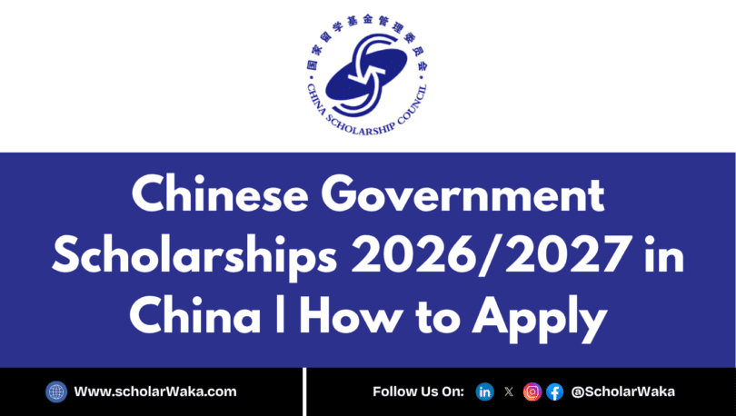 Chinese Government Scholarships 2026/2027 - ScholarWaka