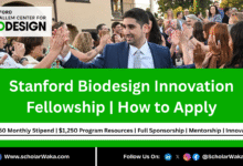 Stanford Biodesign Innovation Fellowship 2026 (Paid) | How to Apply - ScholarWaka