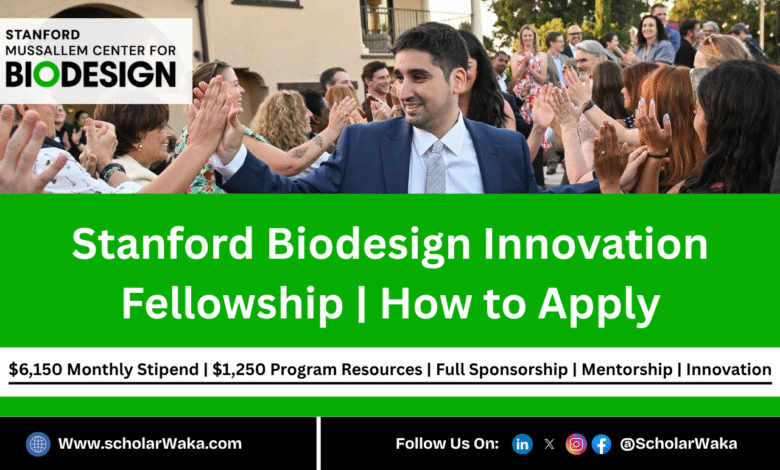 Stanford Biodesign Innovation Fellowship 2026 (Paid) | How to Apply - ScholarWaka