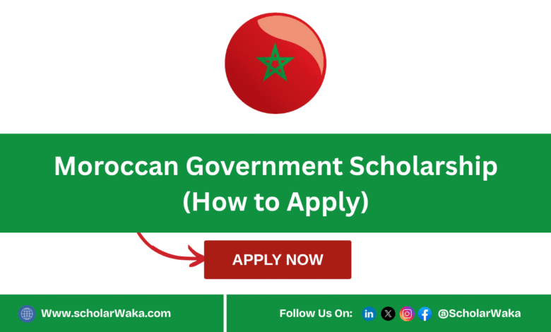 Moroccan Government Scholarship 2025-2026 (How to Apply) - ScholarWaka