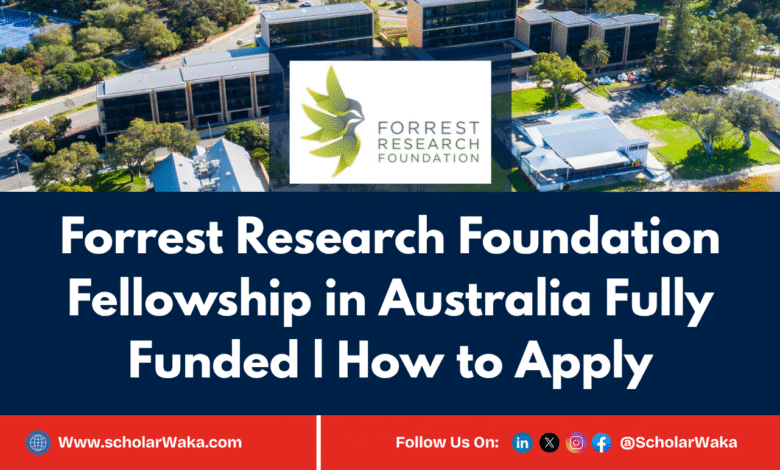 Forrest Research Foundation Fellowship 2026 Fully Funded | How to Apply - ScholarWaka