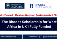The 2026 Rhodes Scholarship for West Africa in UK | Fully Funded (Fully Funded PhD Scholarships for International Students 2025-2026) - ScholarWaka