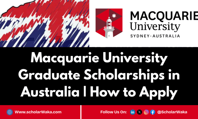 Macquarie University Graduate Scholarships 2025/2026 in Australia | How to Apply - ScholarWaka