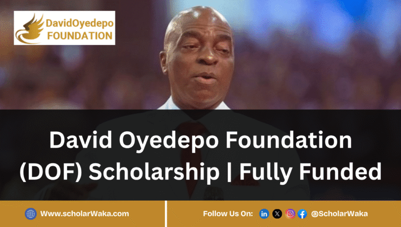 David Oyedepo Foundation (DOF) Scholarship 2025 For Nigerians - ScholarWaka