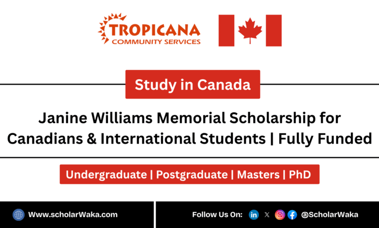 Janine Williams Memorial Scholarship 2025 for Canadians | Fully Funded - ScholarWaka