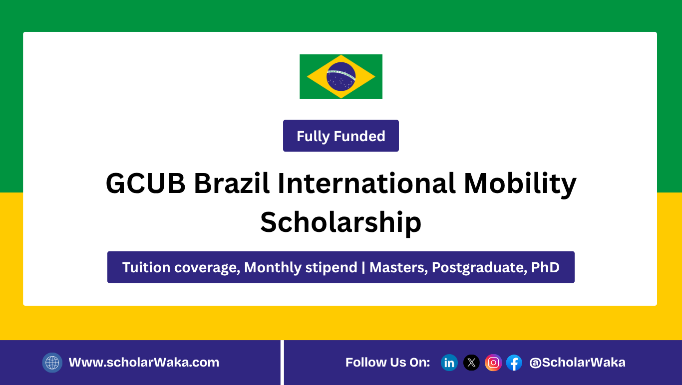 2025/2026 GCUB Brazil International Mobility Scholarship - ScholarWaka