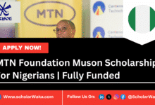 MTN Foundation Muson Scholarship 2025/2026 For Nigerians | Fully Funded - ScholarWaka