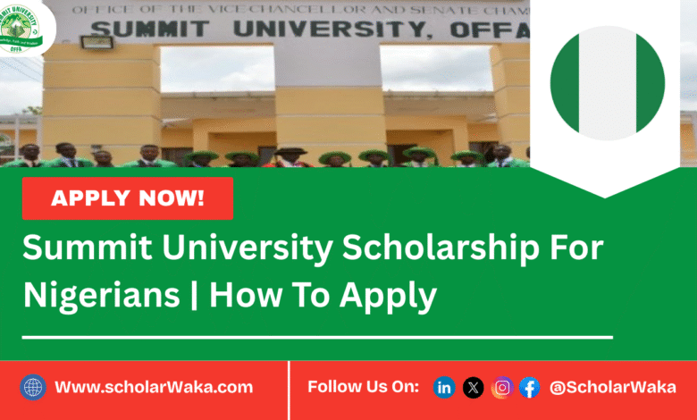 Summit University Scholarship For Nigerians 2025/2026 | How To Apply - ScholarWaka