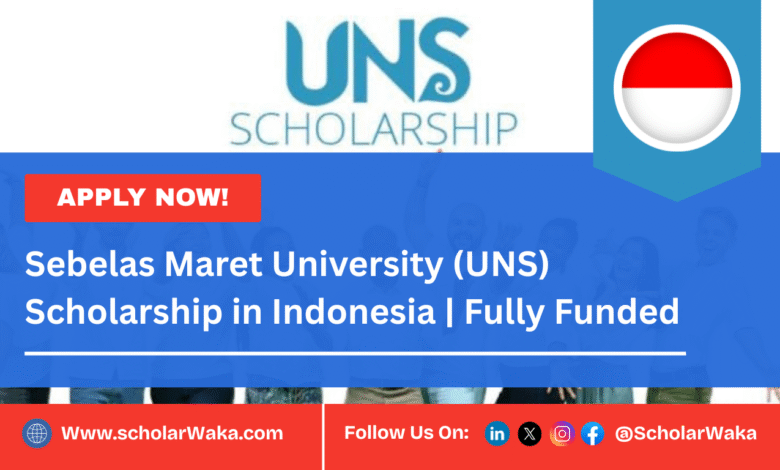Sebelas Maret University (UNS) Scholarship 2026 in Indonesia | Fully Funded - ScholarWaka