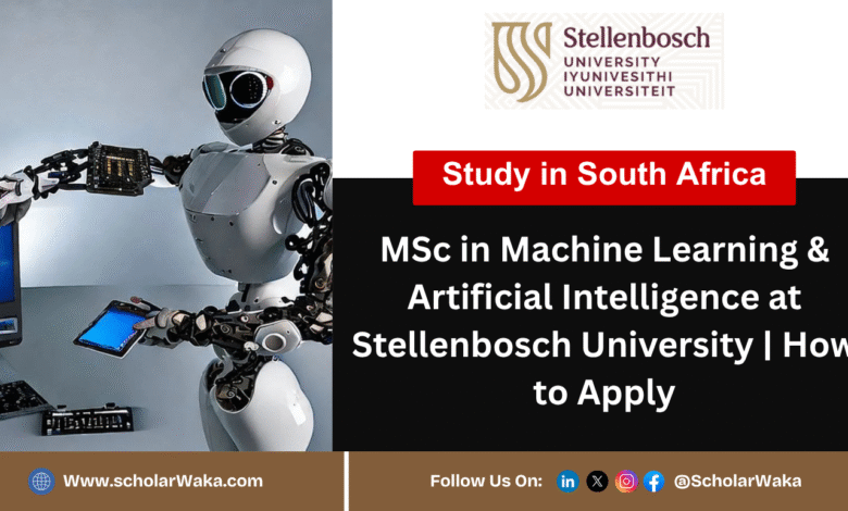 MSc in Machine Learning & Artificial Intelligence at Stellenbosch University 2026 | How to Apply - ScholarWaka
