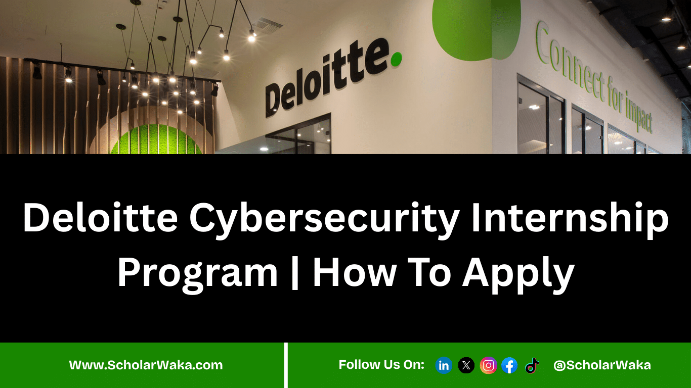 Deloitte Cybersecurity Internship Program 2025 | ScholarWaka