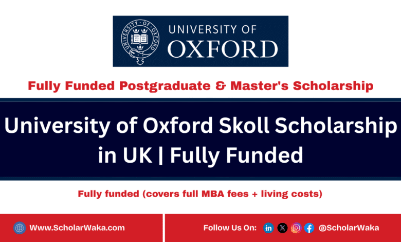 University of Oxford Skoll Scholarship in UK 2026 | Fully Funded - ScholarWaka