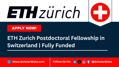 ETH Zurich 2026 Postdoctoral Fellowship In Switzerland | Fully Funded - ScholarWaka