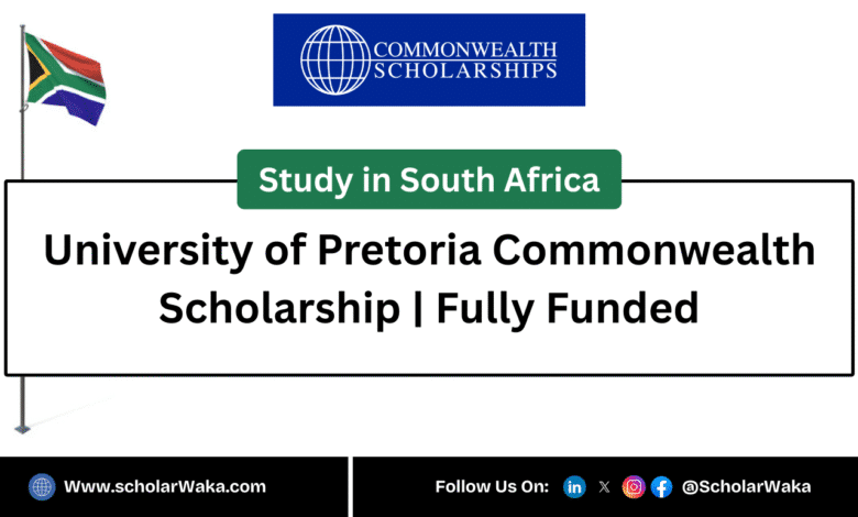2026 University of Pretoria Commonwealth Scholarship | Fully Funded - ScholarWaka