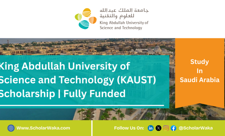 King Abdullah University of Science and Technology (KAUST) Scholarship 2026 | Fully Funded - ScholarWaka