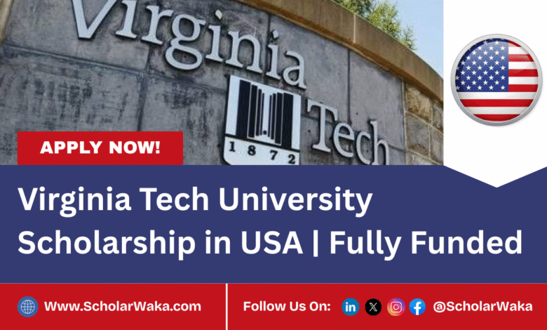 Virginia Tech University Scholarship 2026 in USA | Fully Funded - ScholarWaka