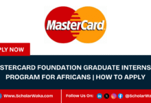 Mastercard Foundation Graduate Internship Program 2026 For Africans | How To Apply - ScholarWaka