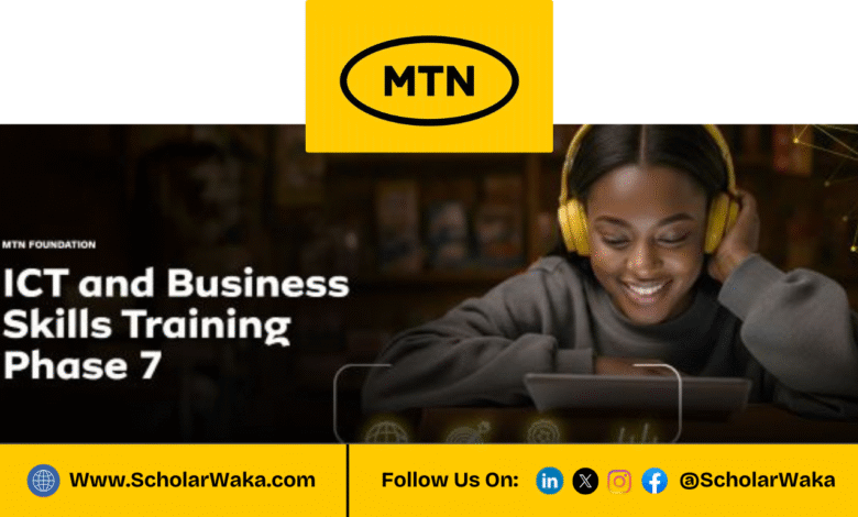 MTN ICT and Business Skills Training 2025 for Young Entrepreneurs (Phase 7) | Apply Now - ScholarWaka