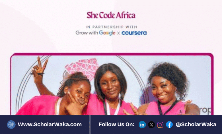 She Code Africa × Grow with Google × Coursera Scholarship Program 2025 | How to Apply - ScholarWaka
