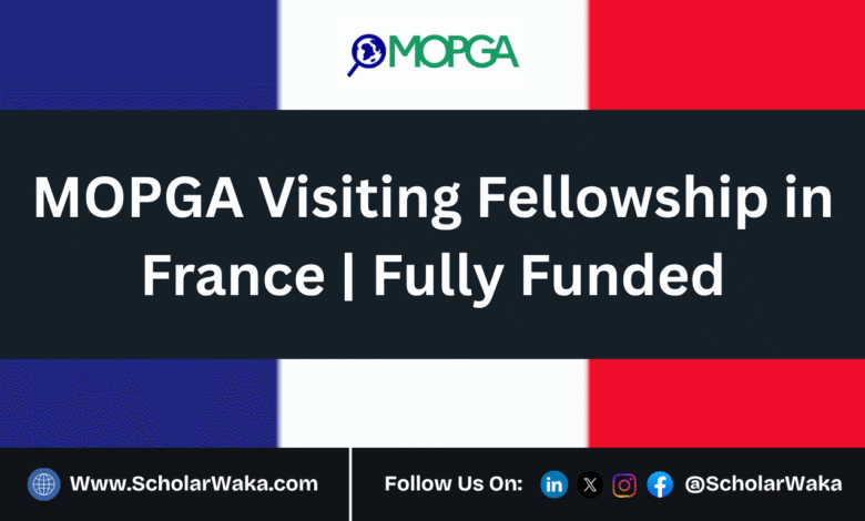 MOPGA Visiting Fellowship 2026 in France | Fully Funded - ScholarWaka