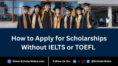 How to Apply for Scholarships Without IELTS or TOEFL — (Plus Top Universities That Don’t Require Them) - ScholarWaka