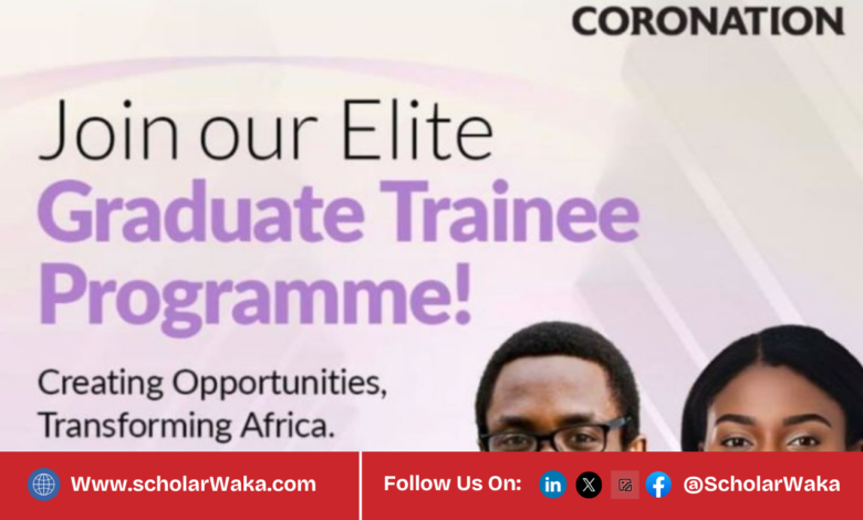 Coronation 2026 Graduate Trainee Programme (Academy Cohort) | How to Apply - ScholarWaka