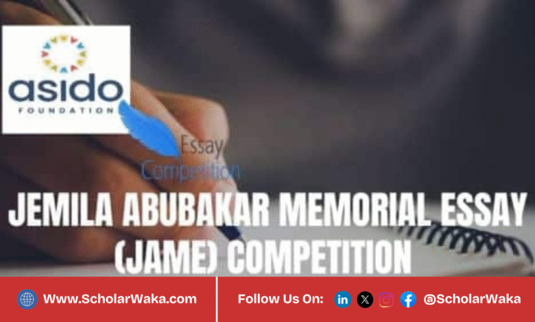 Jemila Abubakar Memorial Essay Competition (JAME) 2026 | How To Apply - ScholarWaka