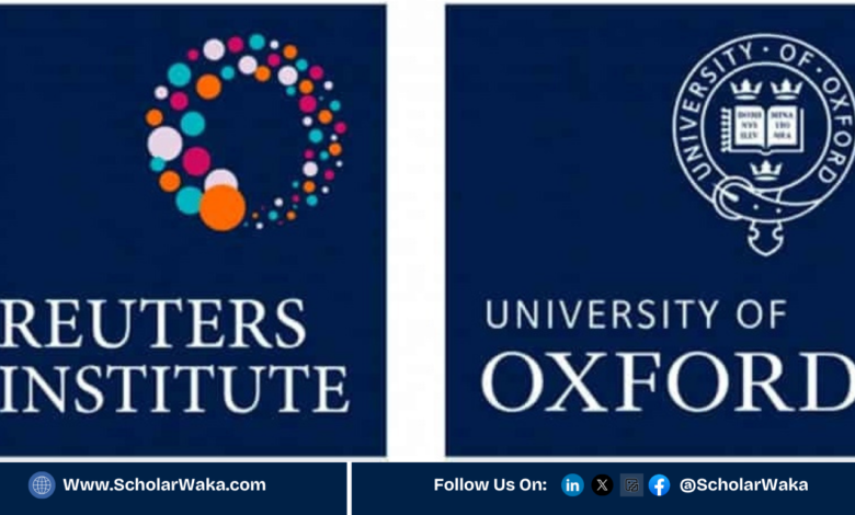 Reuters Institute Fellowship 2026 in UK (Fully Funded) | How to Apply - ScholarWaka