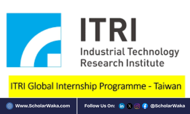 ITRI International Internship Program 2026 | How to Apply - ScholarWaka