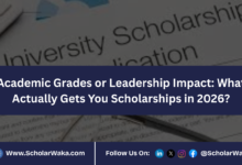 Academic Grades or Leadership Impact: What Actually Gets You Scholarships in 2026? - ScholarWaka
