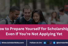 How to Prepare Yourself for Scholarships: Even If You’re Not Applying Yet - Easy Guide - ScholarWaka